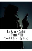 La Bande Cadet - Tome VIII: Les Habits Noirs #8