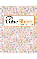 Time Sheet Log Book: Daily Sign In Sheet For Employees, Time Tracker Book, Overtime Timesheet Template, Weekly Time Card Worksheet, Cute Birthday Cover