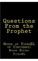 Questions From the Prophet