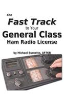 The Fast Track to Your General Class Ham Radio License