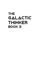 Galactic Thinker - Book 3