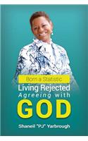 Born a Statistic: Living Rejected Agreeing with GOD