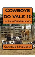 Cowboys do Vale 10 - Um Anjo Em Minha Vida