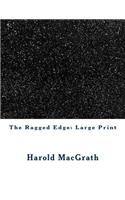 The Ragged Edge: Large Print