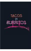 Tacos vs. Burritos
