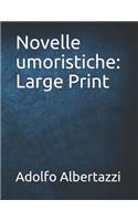 Novelle Umoristiche: Large Print
