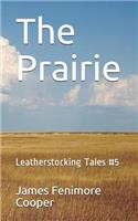 The Prairie: Leatherstocking Tales #5