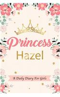 Princess Hazel a Daily Diary for Girls