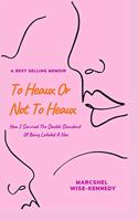 To Heaux Or Not To Heaux