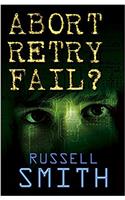 Abort, Retry, Fail?