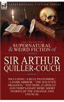 Collected Supernatural and Weird Fiction of Sir Arthur Quiller-Couch