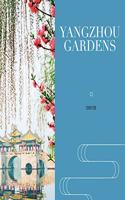 YANGZHOU GARDENS