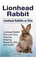 Lionhead Rabbit. Lionhead rabbits as pets. Lionhead rabbit book for pros and cons, housing, keeping, breeding, diet and health.