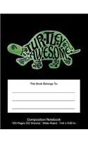 Turtley Awesome Composition Notebook