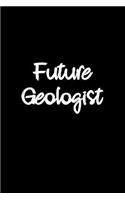 Future Geologist: Geology Student Gift Blank Lined College Ruled Notebook