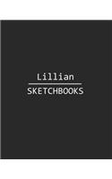 Lillian Sketchbook: 140 Blank Sheet 8x10 Inches for Write, Painting, Render, Drawing, Art, Sketching and Initial Name on Matte Black Color Cover, Lillian Sketchbook