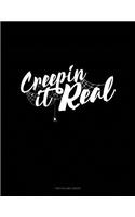 Creepin' It Real: Unruled Composition Book