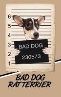 Bad Dog Rat Terrier: Handwriting Practice Paper for Kids Notebook with Dotted Lined Sheets for K-3 Students Featuring 120 Pages 6x9