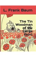 The Tin Woodman of Oz: Large Print