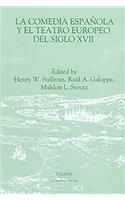 La Comedia Espanola y el Teatro Europeo del siglo XVII