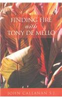 Finding Fire With Tony De Mello