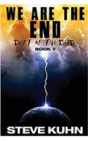 We Are the End
