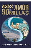 Ases de amor a 90 millas