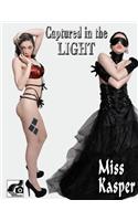 Captured in the LIGHT: Miss Kasper
