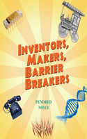 Inventors, Makers, Barrier Breakers