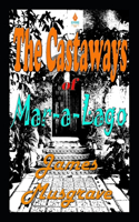 Castaways of Mar-a-Lago