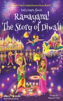 Let's Learn About Ramayana! The Story of Diwali (Maya & Neel's India Adventure Series, Book 15)