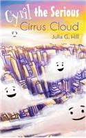 Cyril the Serious Cirrus Cloud