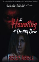 Haunting of Destiny Dove