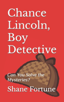Chance Lincoln, Boy Detective