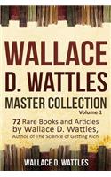 Wallace D. Wattles Master Collection, Volume 1