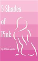 Five Shades of Pink