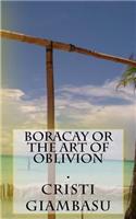 Boracay or The Art Of Oblivion