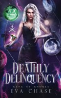 Deathly Delinquency