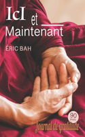 Ici et Maintenant