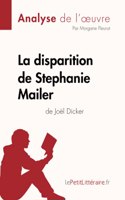 disparition de Stephanie Mailer de Joël Dicker (Analyse de l'oeuvre)