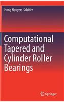 Computational Tapered and Cylinder Roller Bearings