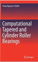 Computational Tapered and Cylinder Roller Bearings