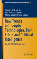 New Trends in Disruptive Technologies, Tech Ethics and Artificial Intelligence: The Dittet 2023 Collection