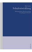 Schulentwicklung: Bildungspolitische Wunschvorstellung oder paedagogische Realitaet?(German)