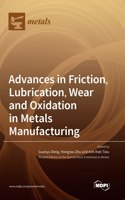 Advances in Friction, Lubrication, Wear and Oxidation in Metals Manufacturing