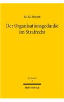 Der Organisationsgedanke im Strafrecht