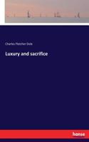 Luxury and sacrifice