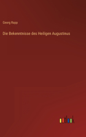 Die Bekenntnisse des Heiligen Augustinus