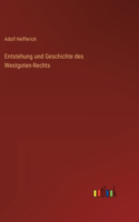 Entstehung und Geschichte des Westgoten-Rechts
