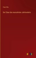 Cäsar des neunzehnten Jahrhunderts